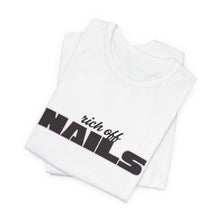 Load image into Gallery viewer, "Rich Off Nails" Graphic Tee
